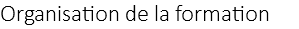 Organisation de la formation